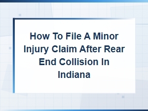 How to File a Rear-End Injury Claim in Indiana