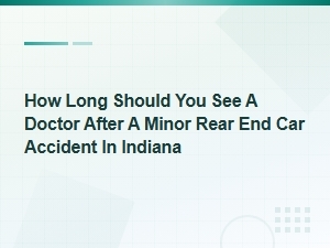 When to See a Doctor After a Minor Rear-End Accident