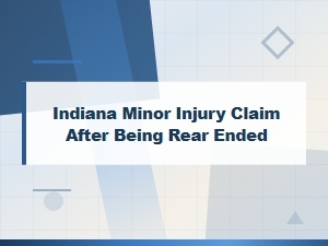 Indiana Minor Injury Claims After a Rear-End Collision
