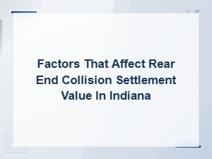 Rear-End Collision Settlement Factors in Indiana