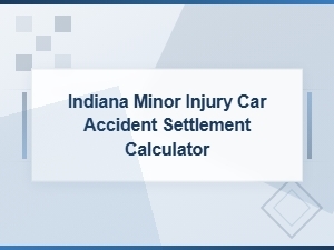 Indiana Minor Injury Car Accident Settlement Calculator